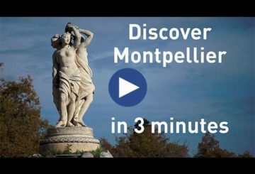 Découvrez Montpellier en 3 minutes